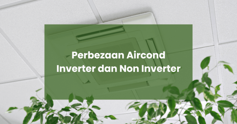 5 Perbezaan Aircond Inverter dan Non Inverter